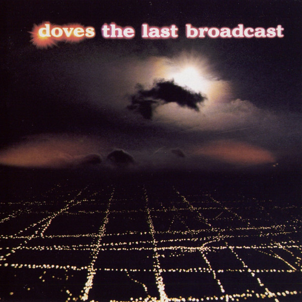 Doves - The Last Broadcast - Cover Art