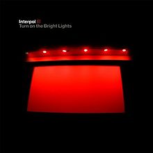 Interpol - Turn on The Bright Lights - Cover Art