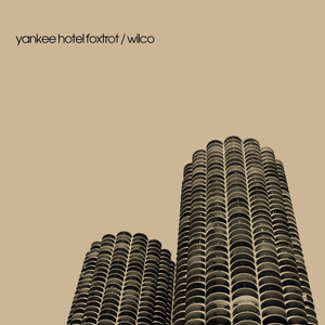 August 27: Wilco - Yankee Hotel Foxtrot