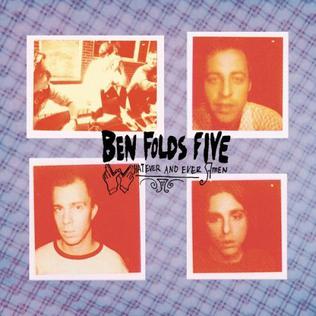 Ben Folds Five - Whatever and Ever, Amen 