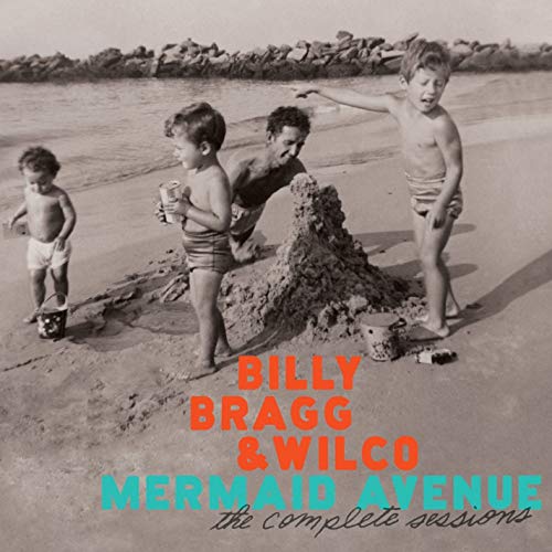 Billy Bragg Wilco Mermaid Avenue The Complete Sessions Cover Art