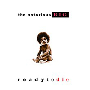 Nitorious B.I.G. - Ready to Die