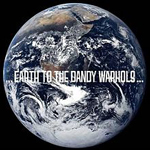 The Dandy Warhols - Earth to the Dandy Warhols