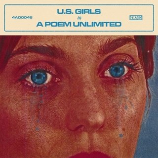 U.S. Girls - In a Poem Unlimited