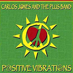 Carlos Jones and the Plus Band - Positive Vibrations