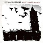 The War On Drugs - Wagonwheel Blues - December 10