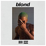 Frank Ocean - Blonde - January 3, 2020