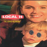 Local H - As Good as Dead - January 28, 2020