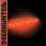 Deerhunter - Monomania - February 10, 2020